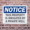 Signmission This Property Is Irrigated By Private Well, 14 in W x Rectangle, Plastic OS-2PACK-NS-P-1014-L-18647 - alternate 5